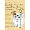 Die Hohe Kunst des makrobiotischen Kochens. Ryori-Do: Mit Rezepten speziell f�r die vier Jahreszeiten und einem kompletten Men�plan f�r das ganze Jahr