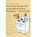 Die Hohe Kunst des makrobiotischen Kochens. Ryori-Do: Mit Rezepten speziell f�r die vier Jahreszeiten und einem kompletten Men�plan f�r das ganze Jahr
