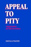 Appeal to Pity: Argumentum Ad Misericordiam (SUNY Series in Logic & Language)