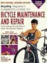 Bicycling Magazine's Complete Guide to Bicycle Maintenance and Repair