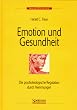 Emotion und Gesundheit: Die psychobiologische Regulation durch Hemmungen