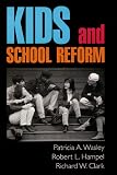 Kids and School Reform (Jossey Bass Education Series)