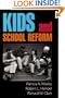Kids and School Reform (Jossey-Bass Education Series)