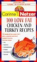 100 Low Fat Chicken & Turkey Recipes: The Complete Book of Food Counts Cookbook Series