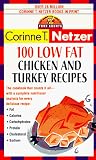 100 Low Fat Chicken & Turkey Recipes: The Complete Book of Food Counts Cookbook Series