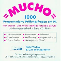 MUCHO. 1000 Programmierte Pr�fungsfragen am PC f�r steuer- und wirtschaftsberatende Berufe. CD- ROM f�r Windows 3.x oder h�her. Mit L�sungsdatenbank. Stand VZ 1996