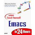 Sams Teach Yourself Emacs in 24 Hours by  Jari Aalto, Charles Curley, Eric Ludlam, and Larry Ayers