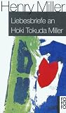 Liebesbriefe an Hoki Tokuda Miller. - Henry Miller