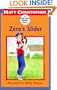 Zero's Slider (Peach Street Mudders)