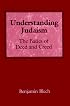 Understanding Judaism: The Basics of Deed and Creed