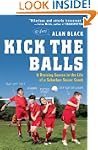 Kick the Balls: A Bruising Season in...