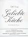 Bücher : Geliebte Küche. Ein Kochbuch für Leute mit Geschmack