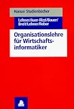 Produkt-Bild: Organisationslehre f&uuml;r Wirtschaftsinformatiker