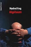 Abgehauen. Ein Mitschnitt und ein Tagebuch.