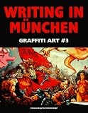 Review Art Stock  / Graffiti Art: Writing in Munchen (Graffiti Art)