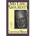My Life of Absurdity: The Autobiography of Chester Himes (My Life of Absurdity, Vol 2)