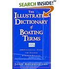 The Illustrated Dictionary of Boating Terms: 2000 Essential Terms for Sailors and Powerboaters by John Rousmaniere