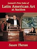Review Auction Index, Inc  / Leonard's Price Index of Latin American Art at Auction
