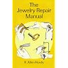 The Jewelry Repair Manual