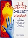 The Self-help Reflexology Handbook: Easy Home Routines for Hands and Feet to Enhance Health and Vitality (Positive health)