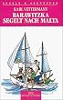 Barawitzka segelt nach Malta. Ein irrer �berf�hrungst�rn