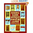 Building Classic Antique Furniture With Pine by Blair Howard