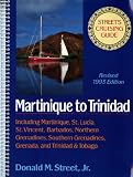 Street's Cruising Guide to the Eastern Caribbean: Martinique to Trinidad (Street's Cruising Guide) (v. 3)