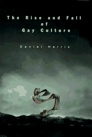The Rise and Fall of Gay Culture The Rise and Fall of Gay Culture
