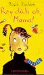 Reg dich ab, Mama