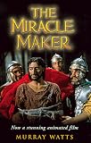 The Miracle Maker