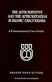 Authoritative & Authoritarian in Islamic Discourses: A Contemporary Case Study