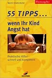 Produkt-Bild: 55 Tipps . . . wenn Ihr Kind Angst hat