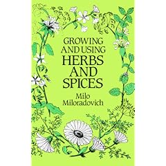 Growing and Using Herbs and Spices (Dover Books on Herbs, Farming and Gardening)