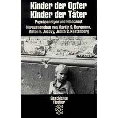 Kinder der Opfer / Kinder der T�ter. Psychoanalyse und Holocaust