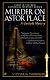 Murder on Astor Place (Gaslight Mystery)