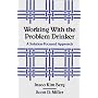 Working With the Problem Drinker: A Solution-Focused Approach