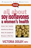 All About Soy Isoflavones (FAQs All About Health)