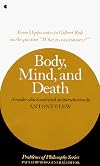 BODY, MIND AND DEATH