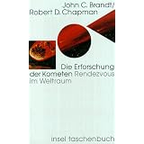 Die Erforschung der Kometen. Rendezvous im Weltraum.von "John C. Brandt"