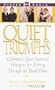 Quiet Triumphs