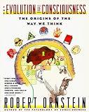 The Evolution of Consciousness: The Origins of the Way We Think (A Touchstone book)