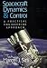 Spacecraft Dynamics and Control: A Practical Engineering Approach (Cambridge Aerospace Series)