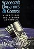 Spacecraft Dynamics and Control: A Practical Engineering Approach (Cambridge Aerospace Series)