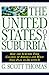 The United States of Suburbia: How the Suburbs Took Control of America and What They Plan to Do With It