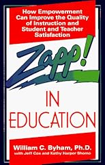 Zapp! In Education: How Empowerment Can Improve the Quality of Instruction, and Student and Teacher Satisfaction