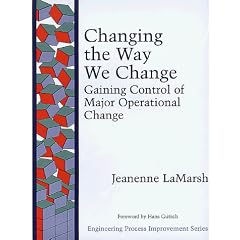 Changing the Way We Change: Gaining Control of Major Operational Change