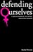 Books : Defending Ourselves: A Guide to Prevention, Self-Defense, and Recovery from Rape