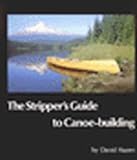 Stripper's Guide to Canoe-Building : With Drawings