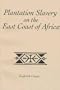 Plantation Slavery on the East Coast of Africa (Social History of Africa)