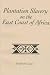 Plantation Slavery on the East Coast of Africa (Social History of Africa)